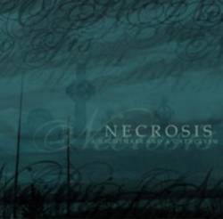 Necrosis (USA-1) : A Nightmare and a Cataclysm